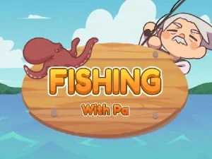 Fishing With Pa - FREE GAMING SITE